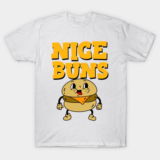 NICE Buns Burger Time T-Shirt by SartorisArt1